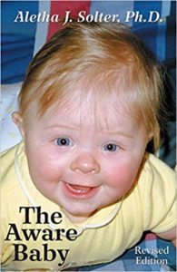 The Aware Baby by Aletha Solter, PhD