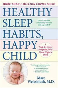 Healthy Sleep Habits, Happy Child by Marc Weissbluth, MD