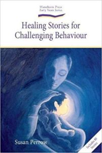 Healing Stories for Challenging Behavior by Susan Perrow