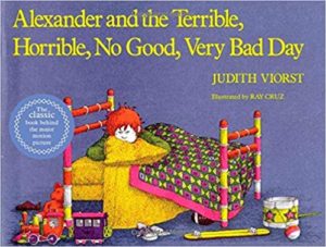 Alexander and the Terrible, Horrible, No Good, Very Bad Day by Judith Viorst