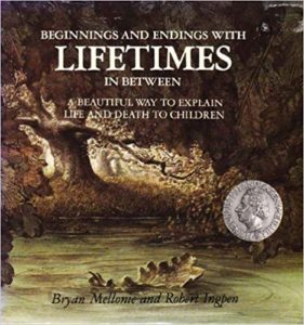 Beginnings and Endings with Lifetimes In Between by Bryan Mellonie and Robert Ingpen