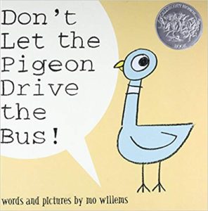 Don’t Let the Pigeon Drive the Bus! by Mo Willems