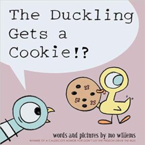 The Duckling Gets a Cookie?! by Mo Willems