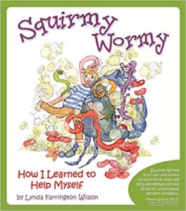 Squirmy Wormy – How I Learned to Help Myself by Lynda Farrington Wilson