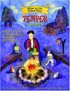 What To Do When Your Temper Flares by Dawn Huebner