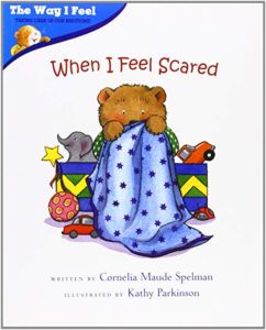 When I Feel Scared by Cornelia Maude Spelman